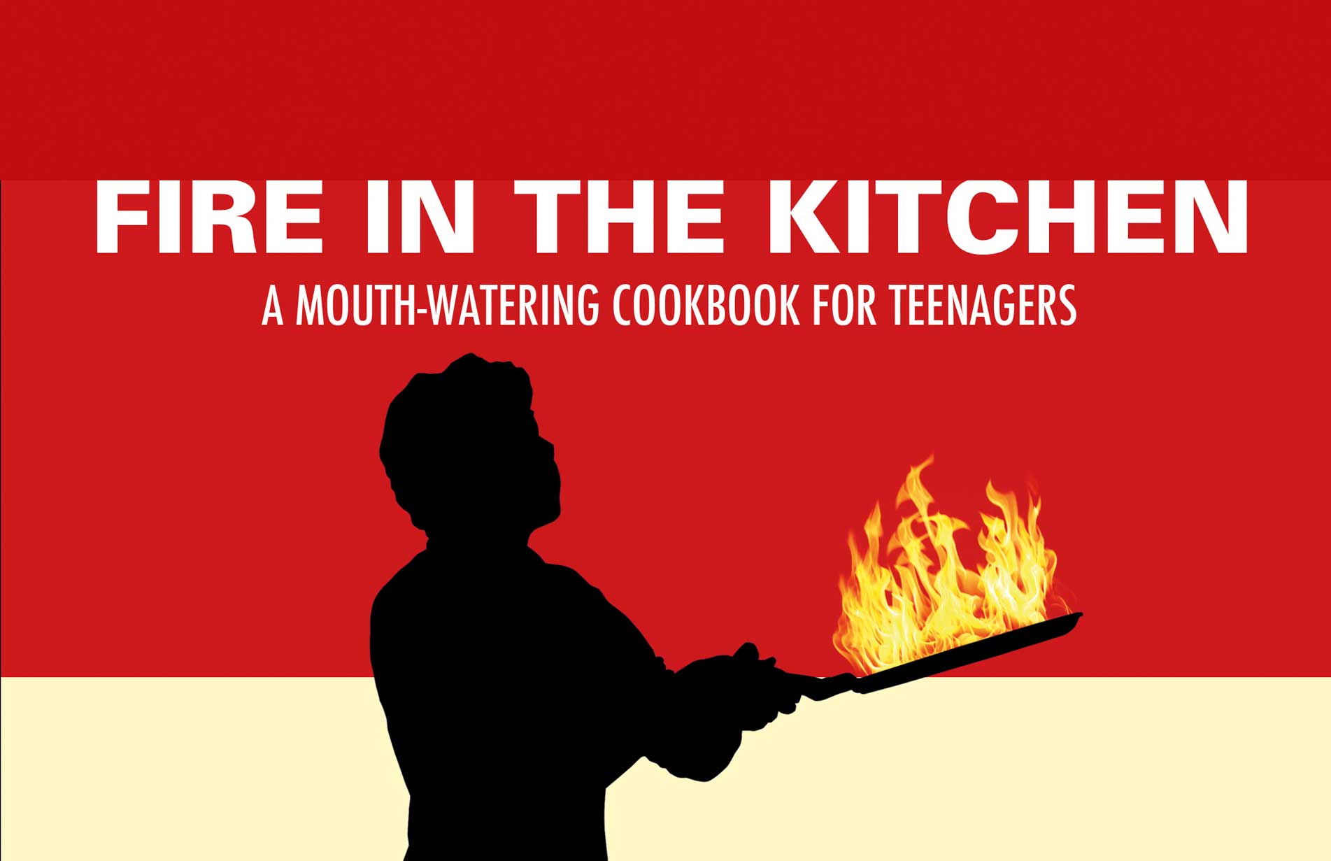 Fire in the Kitchen Cookbook for teens by Madeleine Cardozo